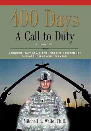 Könyv 400 DAYS - A Call to Duty LTC Mitchell R. Waite PhD