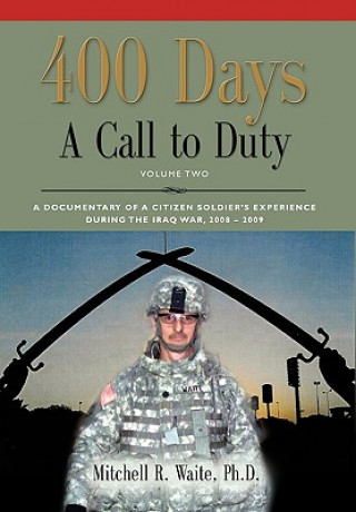 Kniha 400 DAYS - A Call to Duty LTC Mitchell R. Waite PhD