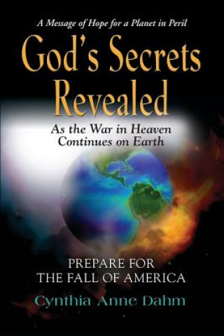 Carte God's Secrets Revealed Cynthia Anne Dahm