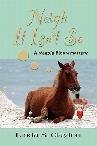 Książka Neigh it Isn'T So Linda Clayton