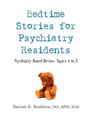 Книга Bedtime Stories for Psychiatry Residents Bascom K. Bradshaw DO MPH MAS