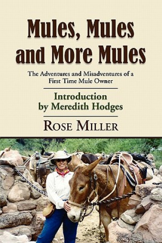Könyv Mules, Mules and More Mules Rose Miller