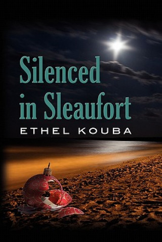 Könyv Silenced in Sleaufort ethel kouba