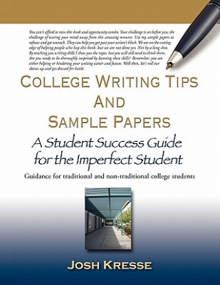 Книга College Writing Tips and Sample Papers Josh Kresse