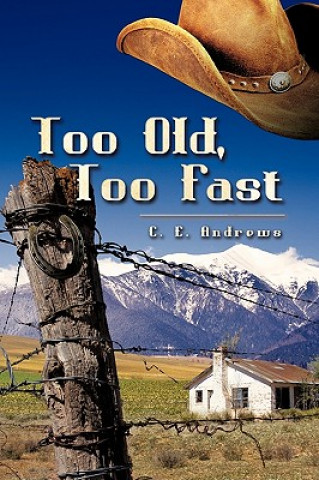 Carte Too Old, Too Fast C E Andrews