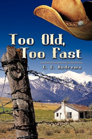 Buch Too Old, Too Fast C E Andrews