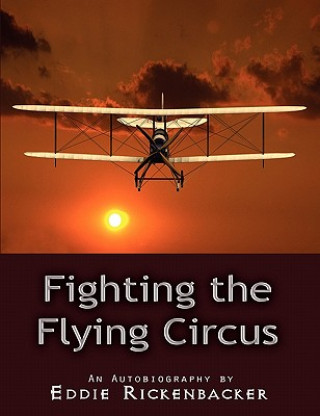 Carte Fighting the Flying Circus Eddie Rickenbacker