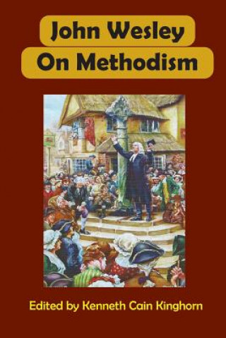 Kniha John Wesley on Methodism Kenneth Cain Kinghorn