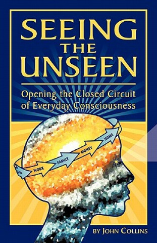 Kniha Seeing the Unseen John Collins