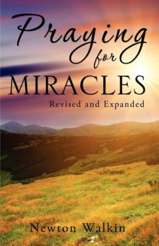 Book Praying for Miracles Newton Walkin