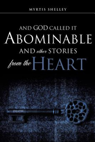 Carte And God Called It Abominable and Other Stories from the Heart Myrtis Shelley