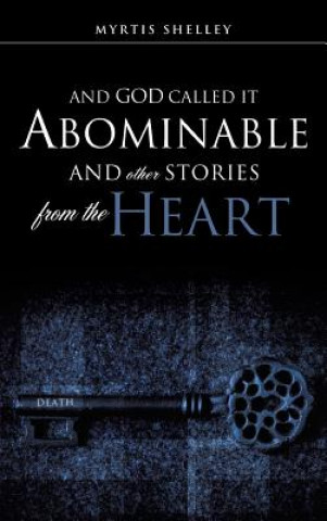 Carte And God Called It Abominable and Other Stories from the Heart Myrtis Shelley
