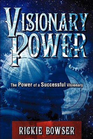 Knjiga Visionary Power Rickie Bowser