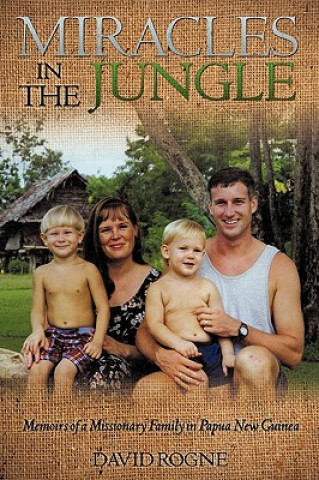 Buch Miracles in the Jungle David Rogne