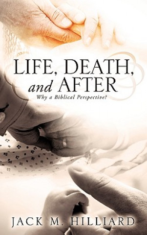 Carte Life, Death, and After Jack M Hilliard