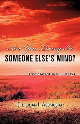 Книга Are You Living In Someone Else's Mind? Asomugha