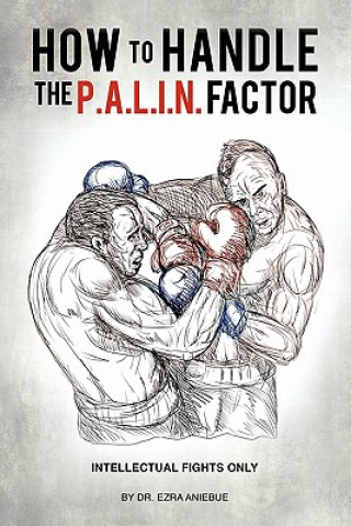 Libro How to Handle the P.A.L.I.N. Factor By Dr Ezra Aniebue