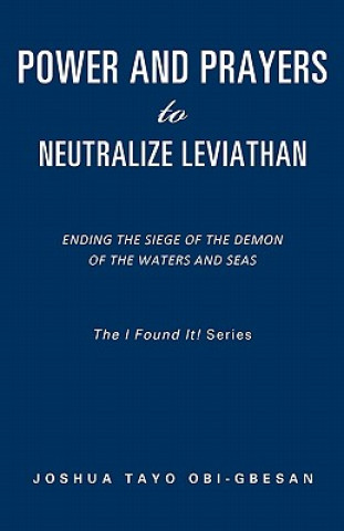 Kniha Power and Prayers to Neutralize Leviathan Joshua Tayo Obi-Gbesan