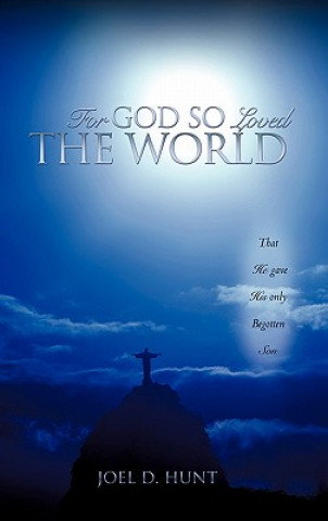 Könyv For God So Loved the World Joel D Hunt