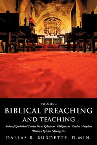 Knjiga Biblical Preaching and Teaching Volume 3 D Min Dallas R Burdette