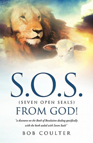 Książka S.O.S. (Seven Open Seals) from God! Bob Coulter