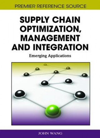 Knjiga Supply Chain Optimization, Management and Integration John Wang