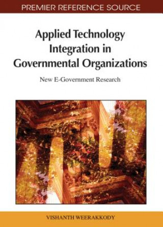 Kniha Applied Technology Integration in Governmental Organizations Vishanth Weerakkody