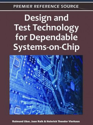 Kniha Design and Test Technology for Dependable Systems-on-Chip Jaan Raik