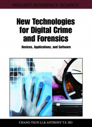 Carte New Technologies for Digital Crime and Forensics Anthony T. S. Ho