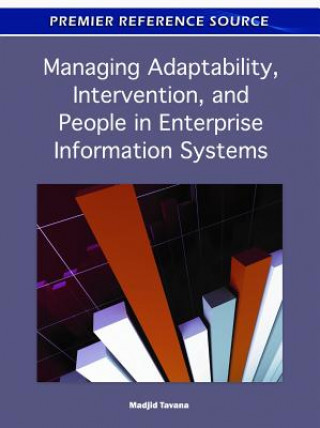 Kniha Managing Adaptability, Intervention, and People in Enterprise Information Systems Madjid Tavana