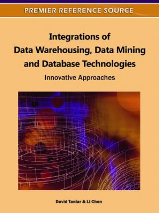Carte Integrations of Data Warehousing, Data Mining and Database Technologies Taniar