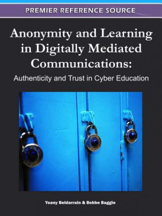 Kniha Anonymity and Learning in Digitally Mediated Communications Yoany Beldarrain