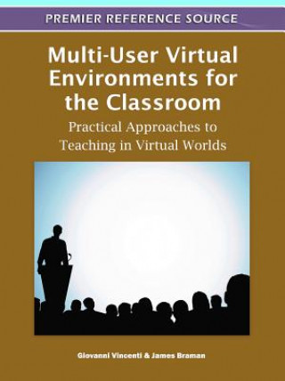 Kniha Multi-User Virtual Environments for the Classroom James Braman