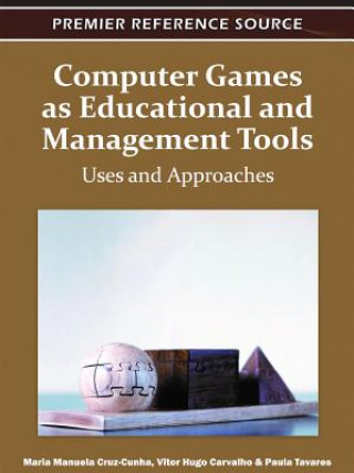 Книга Computer Games as Educational and Management Tools Maria Manuela Cruz-Cunha