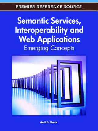 Book Semantic Services, Interoperability and Web Applications Amit Sheth