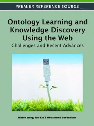 Könyv Ontology Learning and Knowledge Discovery Using the Web Wilson Wong