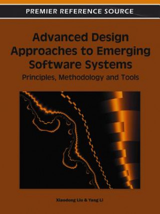 Knjiga Advanced Design Approaches to Emerging Software Systems Yang Li