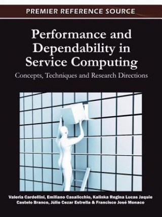 Książka Performance and Dependability in Service Computing Kalinka Regina Lucas Jaquie Cast Branco