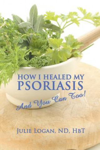 Book How I Healed My Psoriasis Logan