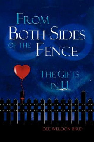 Kniha From Both Sides of the Fence Dee Weldon Bird