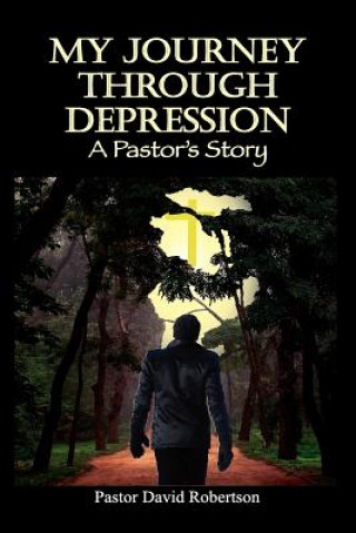 Könyv My Journey Through Depression Pastor David Robertson