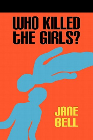 Książka Who Killed the Girls? Jane Bell