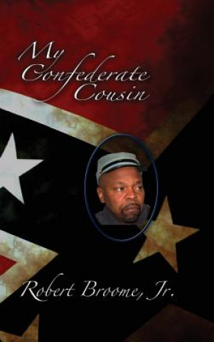 Carte My Confederate Cousin Jr Robert Broome