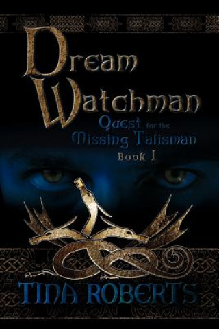 Kniha Dream Watchman Tina Roberts