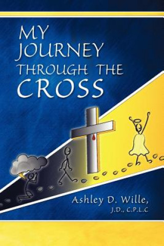 Kniha My Journey Through the Cross J D C P L C Ashley D Wille