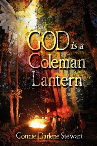 Kniha God Is a Coleman Lantern Connie Darlene Stewart