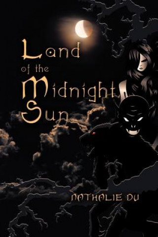 Könyv Land of the Midnight Sun Nathalie Du