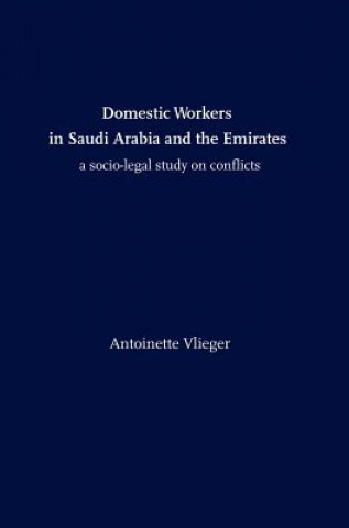 Kniha Domestic Workers in Saudi Arabia and the Emirates Antoinette Vlieger