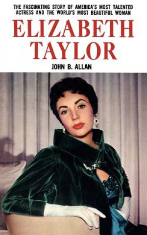 Könyv Elizabeth Taylor John B. Allan