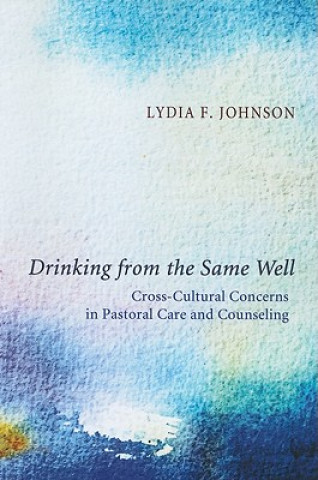 Livre Drinking from the Same Well Lydia F. Johnson